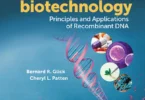 Molecular Biotechnology: Principles and Applications of Recombinant DNA, 5th Edition