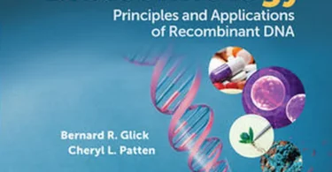Molecular Biotechnology: Principles and Applications of Recombinant DNA, 5th Edition