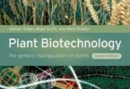 Plant Biotechnology: The Genetic Manipulation of Plants, 2nd Edition